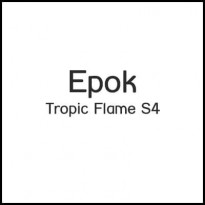 Epok Tropic Flame S4