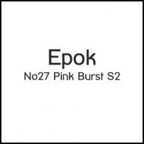 Epok No 27 Pink Burst S2
