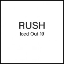 RUSH Iced Out 10