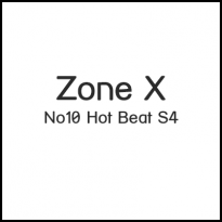Zone X No10 Hot Beat S4