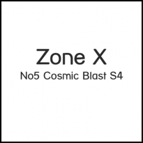 Zone X No5 Cosmic Blast S4